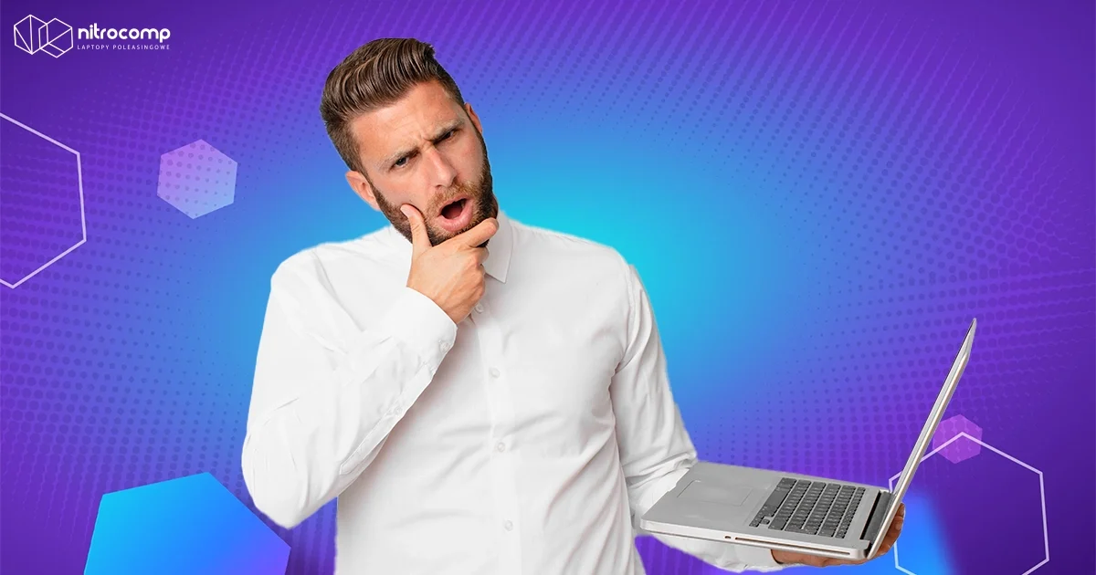 laptopy poleasingowe – poradnik zakupowy